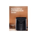 Neutron Smart Air Fryer Akıllı Fritöz - Siyah - 5.5 Litre - Görsel 3